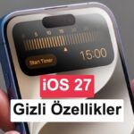 iOS 27 gizli özellikleri: Apple bu özelliklerden bahsetmedi! iOS 27 gizli özellikleri: Apple bu özelliklerden bahsetmedi!